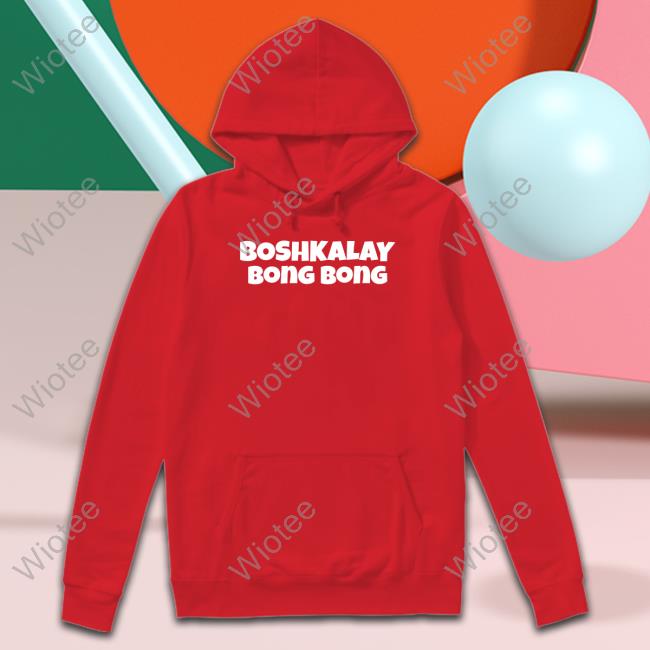 Daydrian Harding Merch Boshkalay Bong Bong T Shirts Daydrian Harding Merch Boshkalay Bong Bong Hoodie