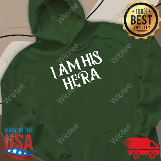 I Am His Hera TShirts Ali Gaytor
