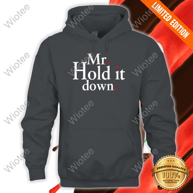 Armoney Merch Mr Hold It Down Hoodie Armoney Merch Mr Hold It Down Shirt Tweetkellygirl