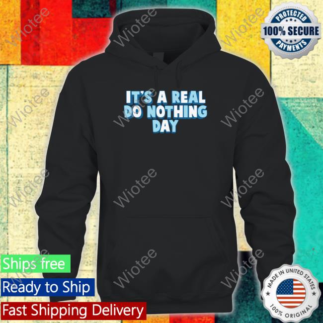 It's A Real Do Nothing Day Shirt Grey