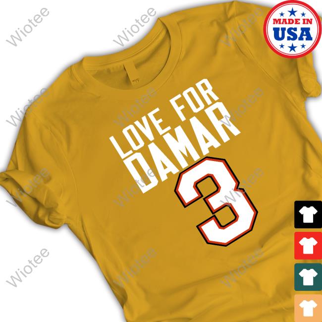 Love For Damar 3 T Shirt
