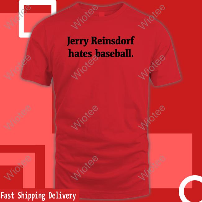 Jerry Reinsdorf Hates Baseball T-Shirt Cardboard White Sox Soxcardboard Jerry Reinsdorf Hates Baseball Shirt New