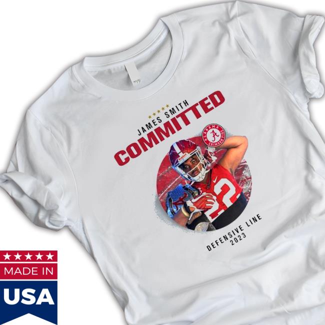 Alabama Crimson Tide James Smith Committed Defensive Line 2023 Sweatshirt Official Alabama Crimson Tide James Smith Committed Defensive Line 2023 Tee Shirts