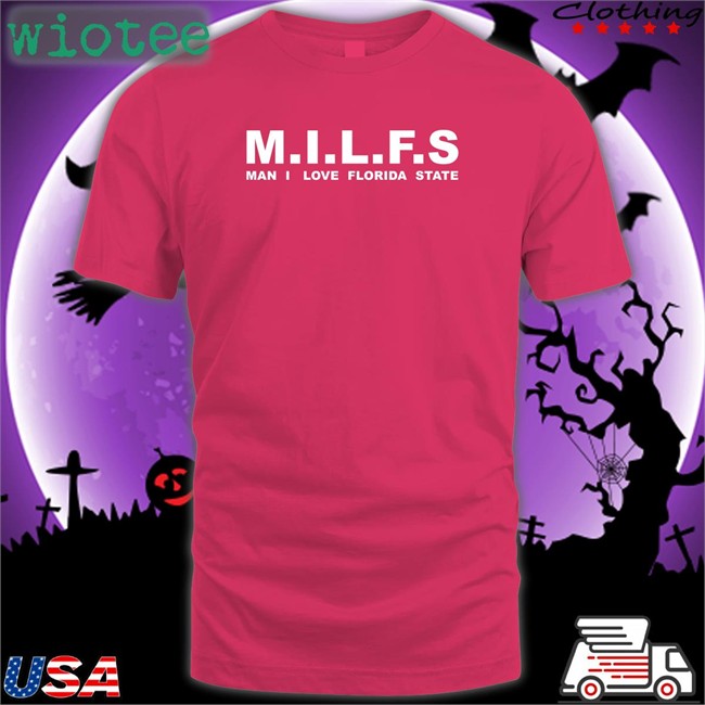 Milfs Man I Love Florida State Long Sleeve T Shirt Nolefan2u