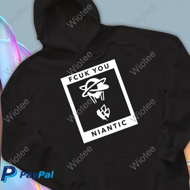 Fcuk You Niantic Shirt