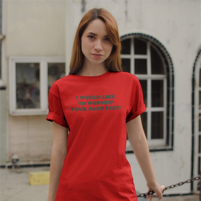 Shirts That Go Hard I Would Like To Worship Your Bare Feet Shirt