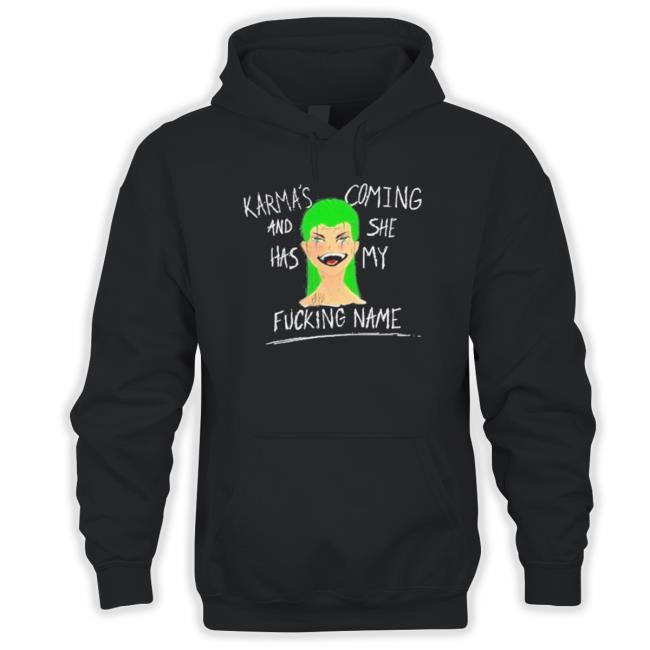 Official Karmas Karmas And Has Coming She My Fucking Name Skydxddy Joker T-shirt