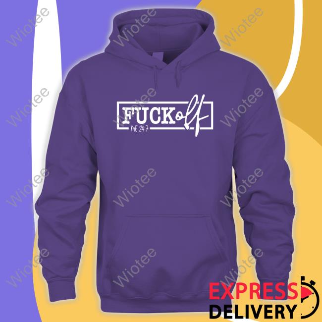 Wicked-Naughty Merch Official Fuck Off Me 24:7 Shirt Official Fuck Off Me 24:7 Shirts