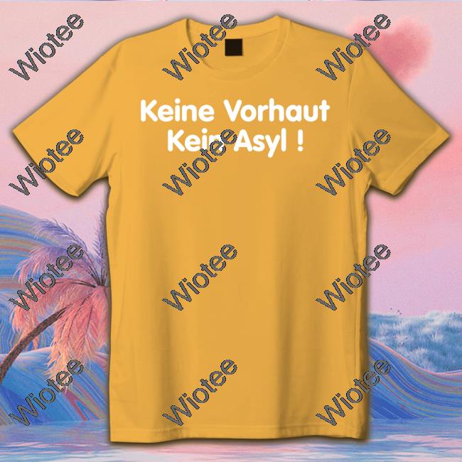 Peter Bern Keine Vorhaut Kein Asyl Hooded Sweatshirt Blakes Wort Official Keine Vorhaut Kein Asyl New Shirt