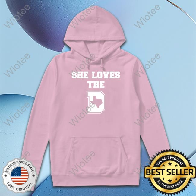 Official She Loves The D Shirt Official She Loves The D Shirt