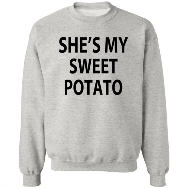 She's My Sweet Potato Sweatshirt EmceeCakez