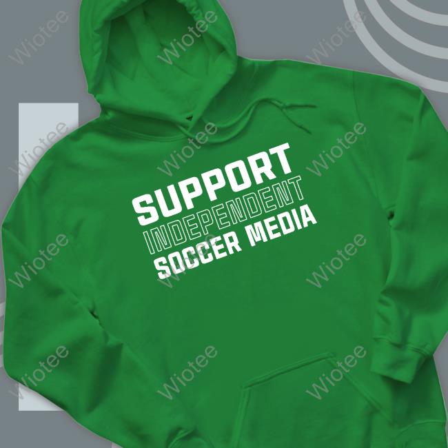 Support Independent Soccer Media Shirt Support Independent Soccer Media Tee Shirt