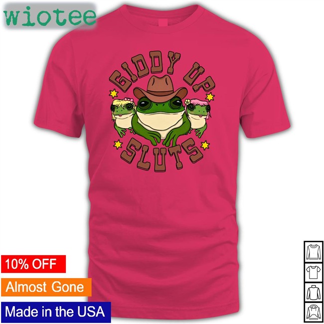Giddy Up Sluts Shirts Spencers Online Merch