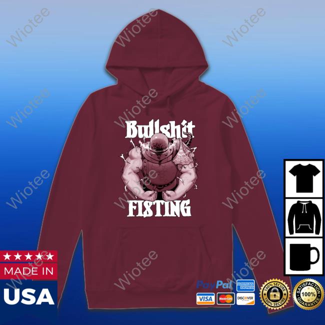 Bullshit Fisting T Shirts Krekkov Ceo Of Cum