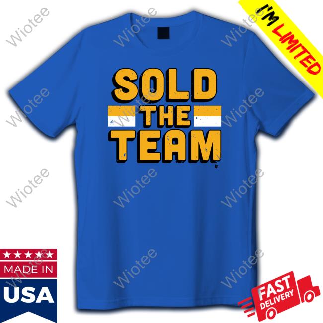 Official Breakingt Sold The Team Tee Shirt Breakingt Sold The Team T Shirts