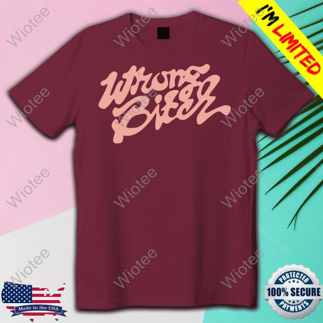 Wrong Bitch Shirt Imanijynee