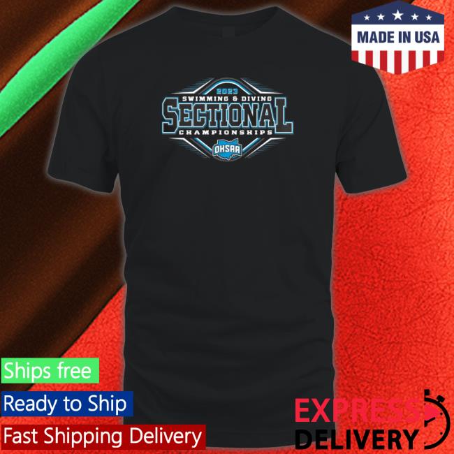 2023 Ohsaa Swim And Dive Sectionals Tee Shirt 2023 Ohsaa Swim And Dive Sectionals Sweatshirts