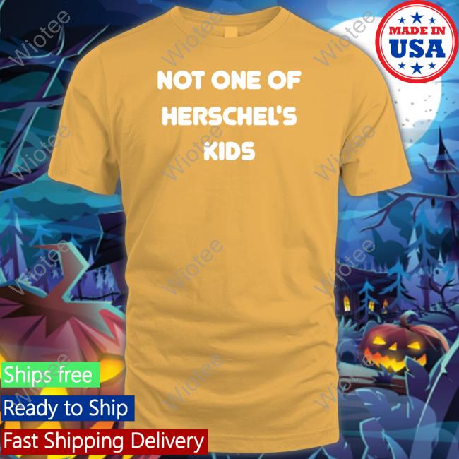 Not One of Herschel's Kids Shirt Not One of Herschel's Kids Shirts