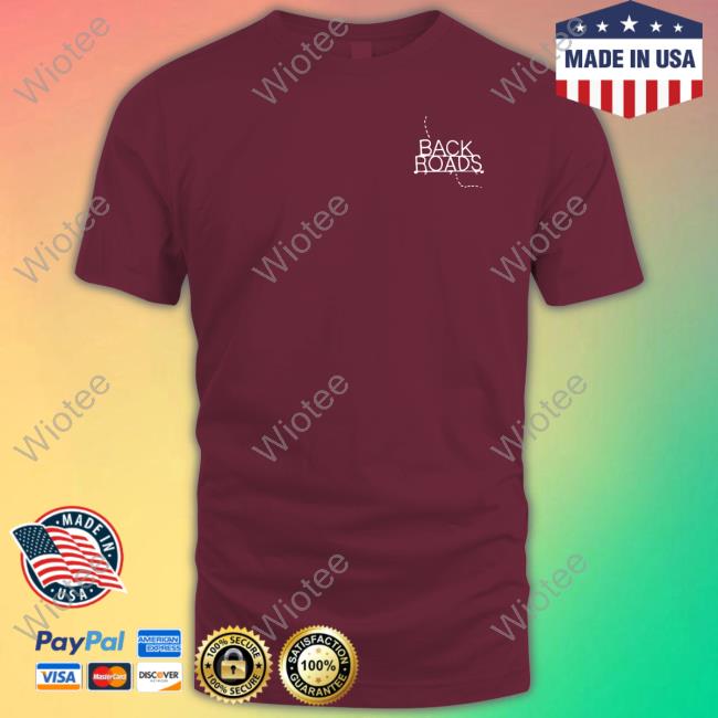 Back Roads New Shirt
