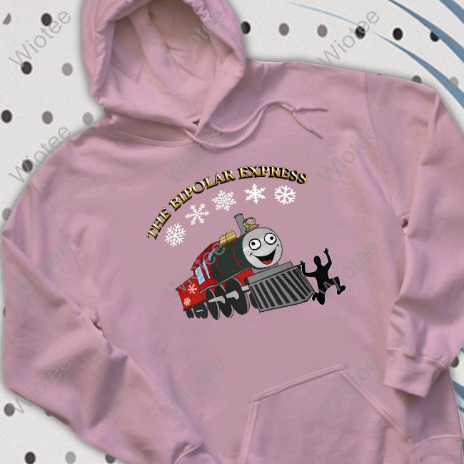 Goodshirts The Bipolar Express Christmas Sweater Shirts That Go Hard Goodshirts Merch The Bipolar Express Christmas Sweater Shirts That Go Hard