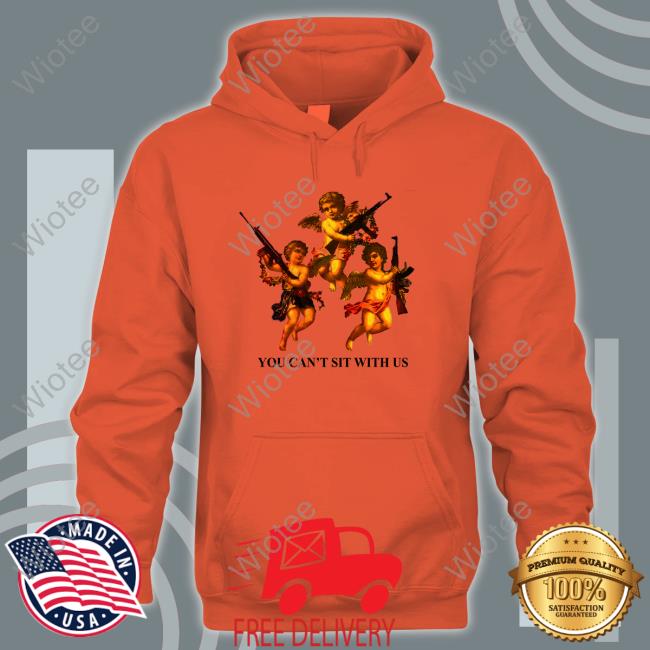 You Can't Sit With Us Sweatshirt