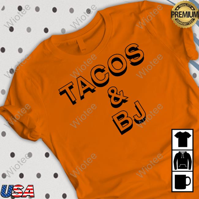 Tacos & Bj T Shirt