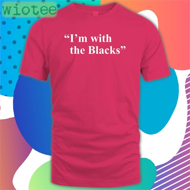 Steve Saldivar I'm With The Blacks Edition Limited Shirt 2022 Stevesaldivar Steve Saldivar I'm With The Blacks Edition Limited Long Sleeve Tee