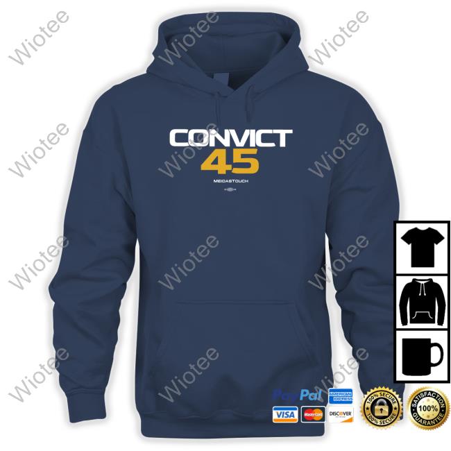 Convict 45 Meidastouch T-Shirt Steve L Convict 45 Meidastouch Tees Meidas Touch Merch