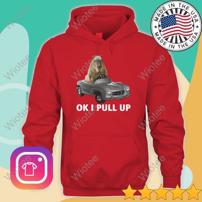 Official Capy Car Ok I Pull Up Tee Shirt Capy Car Ok I Pull Up Tee