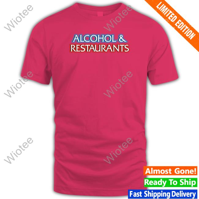 Official Alcohol And Restaurants Tee Shirt Kane Comics Merch Alcohol And Restaurants Tee Shirt Kanecomics
