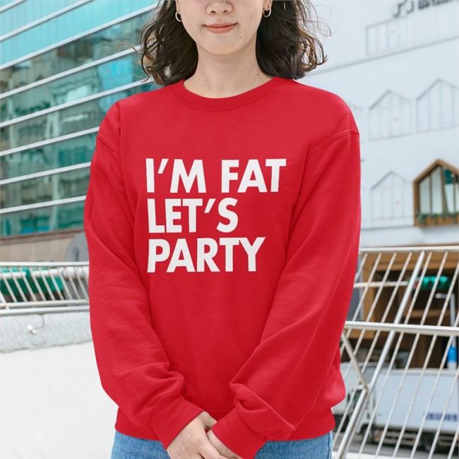 I'm Fat Let’S Party Long Sleeve T Shirt I'm Fat Let’S Party Shirts