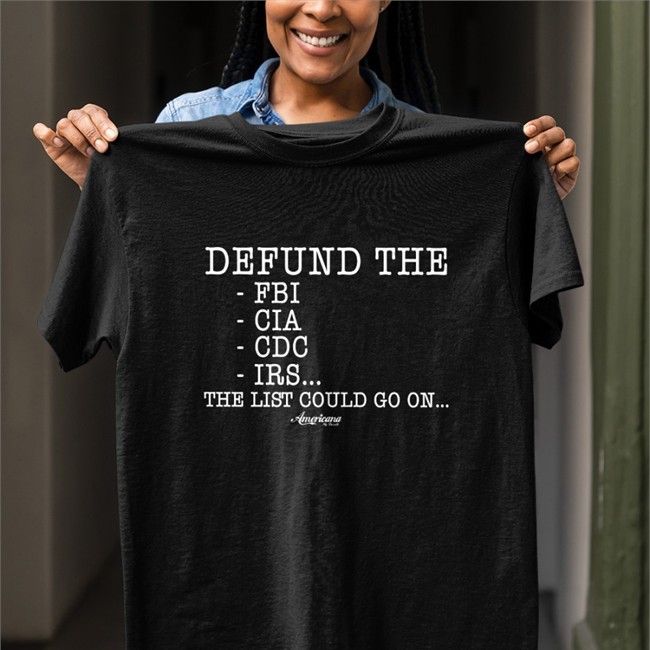 Americana By Danielle Merch Defund The Fbi Cia Cdc Irs The List Could Go On Sweatshirt Danielle D'Souza Gill