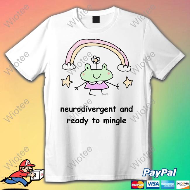 Official Neurodivergent And Ready To Mingle T Shirt