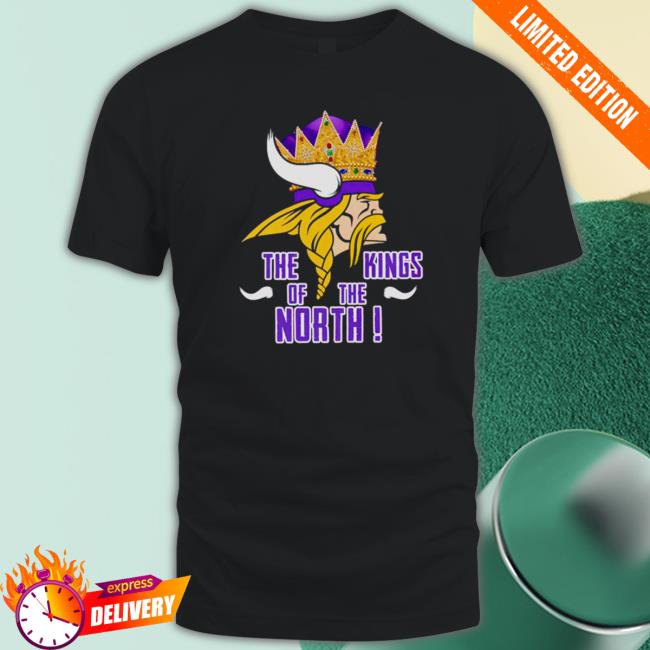 Minnesota Vikings The Kings Of North Tee Shirts Official Minnesota Vikings The Kings Of North Hoodie