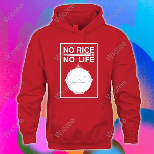 Buffbunnymika No Rice No Life Hooded Sweatshirt Nomsco