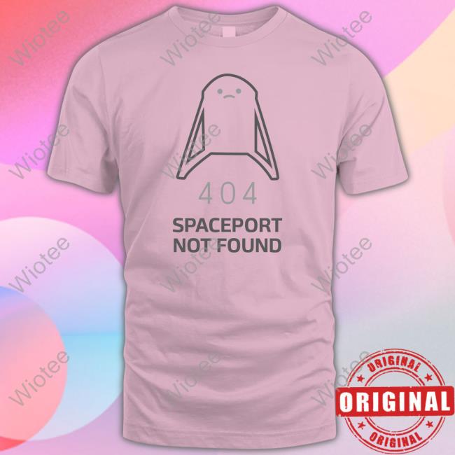 404 Spaceport Not Found Tee 404 Spaceport Not Found Hoodie