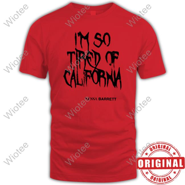 Nessa Barrett Tired Of California White Tee Shirt Nessa Barrett Tired Of California White Tee