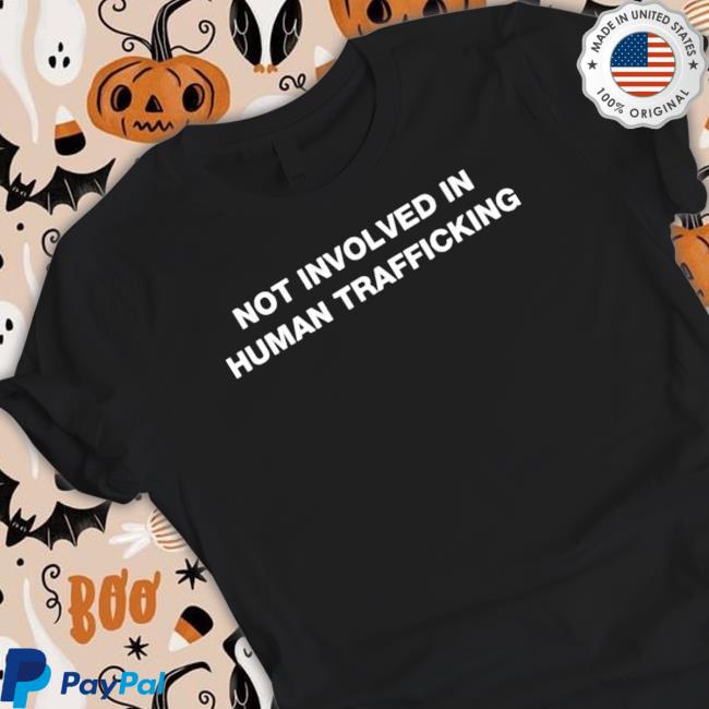 Official Not Involved In Human Trafficking Hooded Sweatshirt