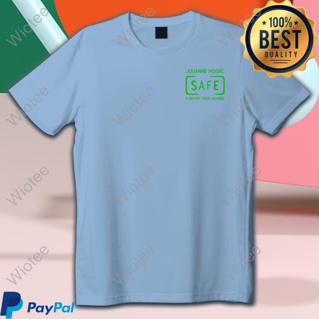 Julianne Moore Safe A Film By Todd Haynes Tee