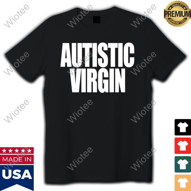 Autistic Virgin Tee