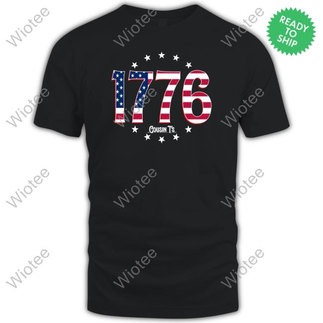 Cousin Ts Merch 1776 Tee Shirt