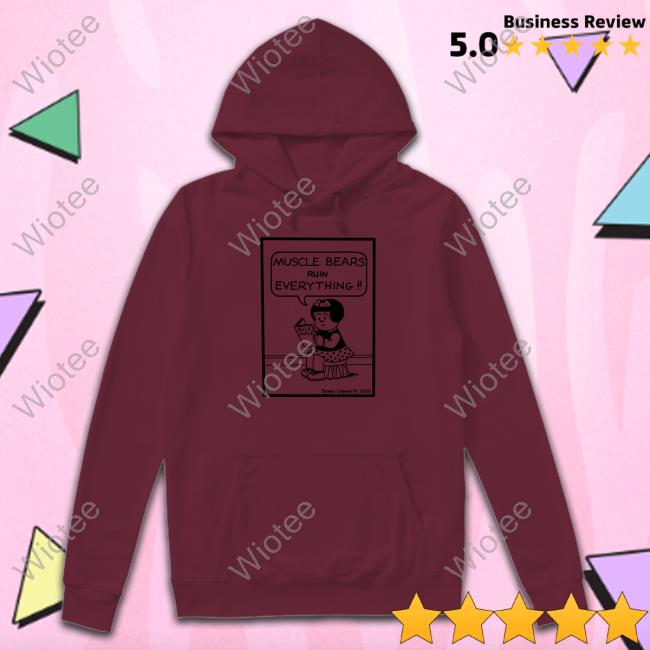 James Unsworth Merch Muscle Bears Ruin Everything Bulk Male Sweatshirt James Unsworth Merch Muscle Bears Ruin Everything Bulk Male Hoodie