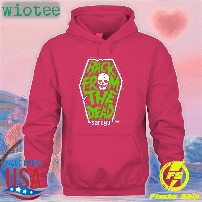 Aew Merch Saraya Back From The Dead Hoodies