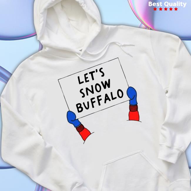 Official Let’s Snow Buffalo Sweatshirts Official Let’s Snow Buffalo Long Sleeve T Shirt