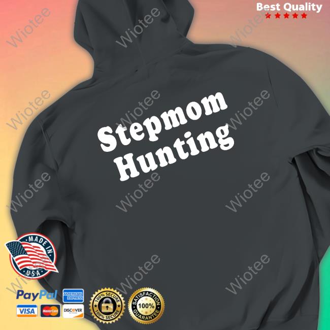 Stepmom Hunting Tee Shirt Stepmom Hunting Long Sleeve T Shirt