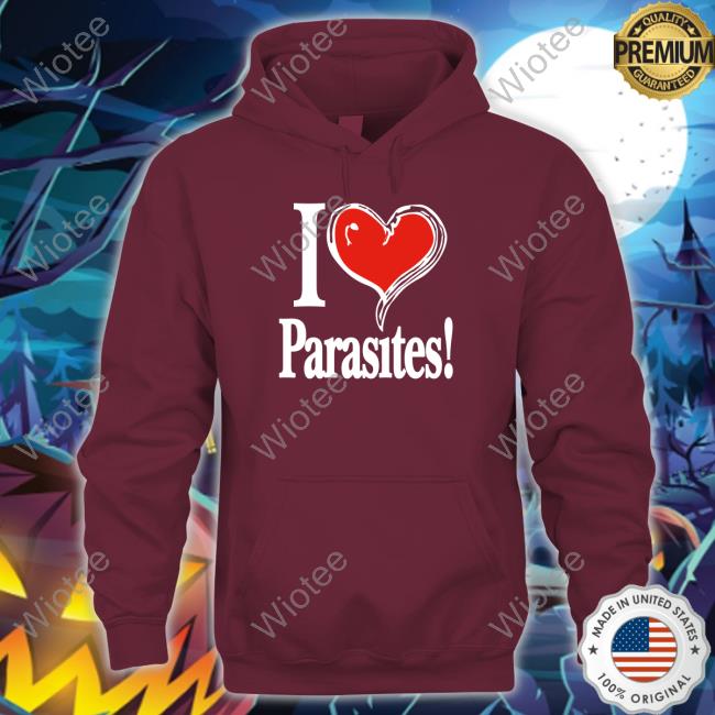 I Love Parasites T-Shirt Frezer R I Love Parasites Tee Frezer R