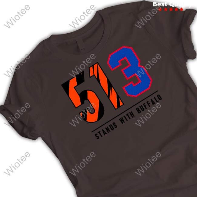 513 Stands With Buffalo Shirt Cincy Shirts Damar Hamlin