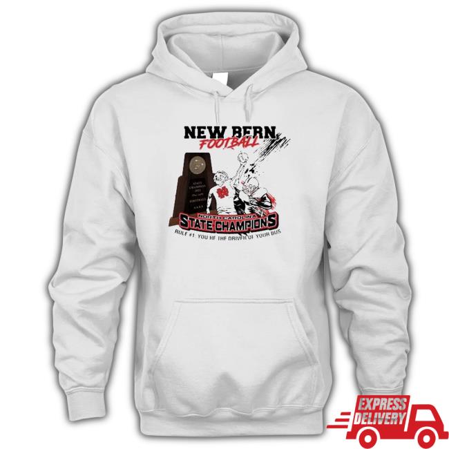 New Bern Football North Carolina State Champions 2022 Tee Official New Bern Football North Carolina State Champions 2022 Hoodies