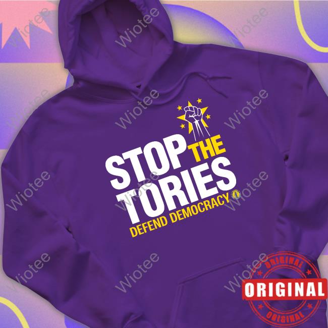 Official Stop The Tories Defend Democracy T Shirt Stop The Tories Defend Democracy Tee
