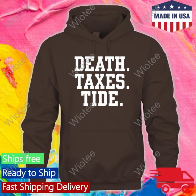 Death Taxes Tide Shirt
